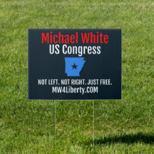 Yard Sign - "Not Left. Not Right. Just Free."
