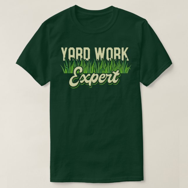 Yard Work Expert Lawn Mower T-Shirt (Design Front)