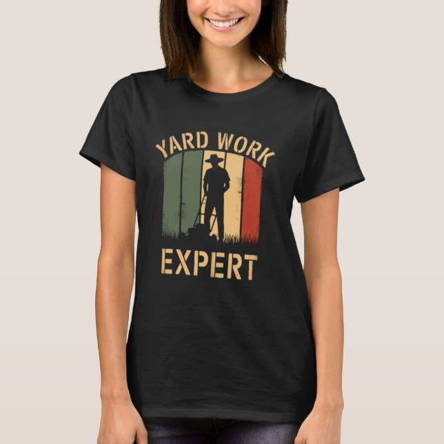 Yard Work Expert Retro Lawn Mower Dad Dads Father  T-Shirt (Front)