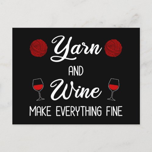 Yarn and Wine Make Everything Fine Postcard