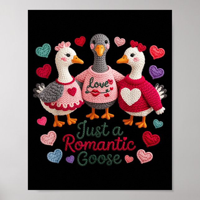 Yarn Funny Valentine Just A Romantic Goose Hearts  Poster (Front)