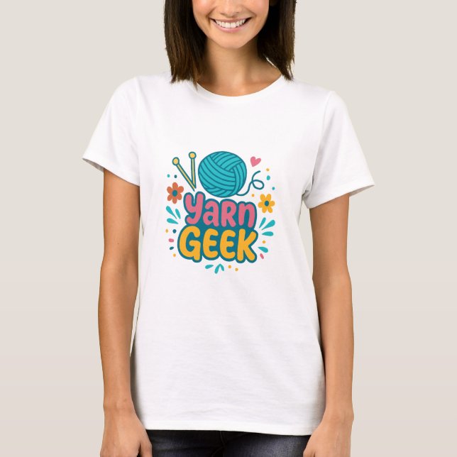 Yarn Geek Knitting T-Shirt (Front)