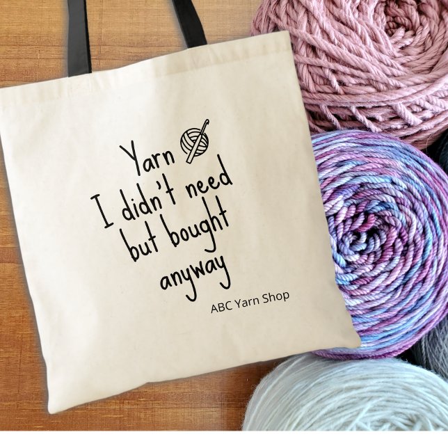 Yarn I Didn't Need But Bought Anyway  Tote Bag (Creator Uploaded)