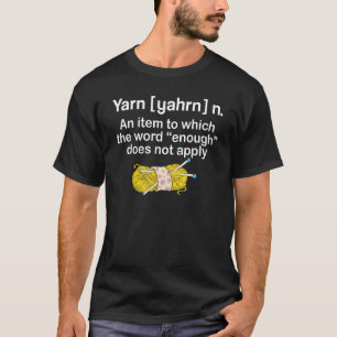 Yarn Noun definition Funny Knitting crochet knitti T-Shirt