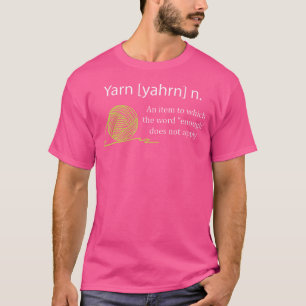 Yarn Noun Definition Funny Knitting Crochet Knitti T-Shirt