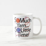 Yarn Time Coffee Mug at Zazzle