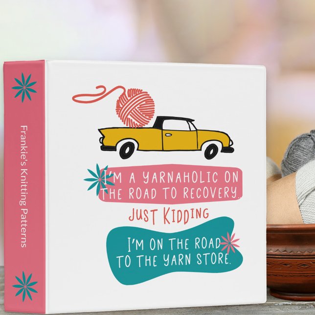 Yarnaholic Funny Saying - Custom Knitting Pattern 3 Ring Binder (Funny gift for knitter to organize their knitting patterns)