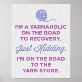 Yarnaholic Poster by LemonLimeInk at Zazzle