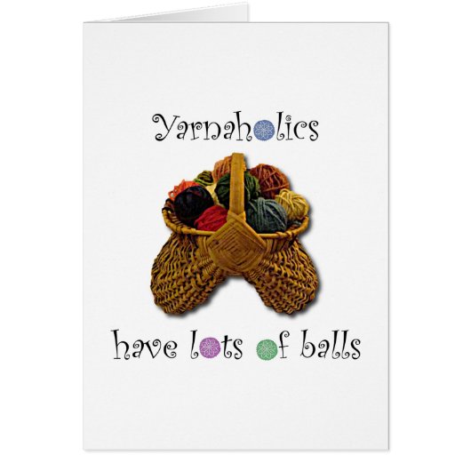 Yarnaholics Have Lots of Balls Cards (Front)