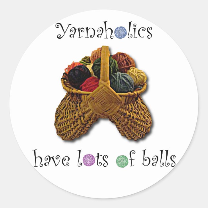 Yarnaholics Have Lots of Balls Sticker