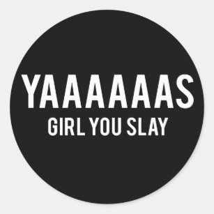 slay Sticker for Sale by CopperTatum