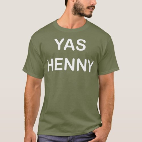 Yas Henny Drag Queen Stacy Layne AS4 T_Shirt