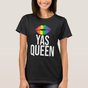 Yas Queen Drag Queen Lesbian Lgbtq Queer Gay Prid T-Shirt