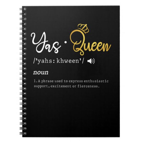 Yas Queen Funny Meme Quote Notebook