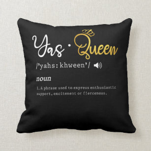 Yas Queen Funny Meme Quote Throw Pillow