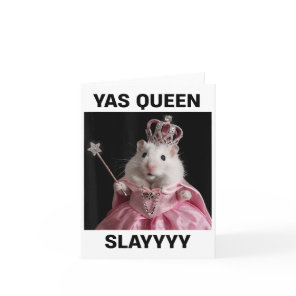 Yas Queen Slay Rat Meme Women Girls Slay Queen _1  Card