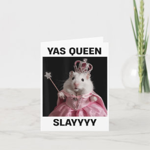Yas Queen Slay Rat Meme Women Girls Slay Queen _1 Card