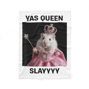 Yas Queen Slay Rat Meme Women Girls Slay Queen _1  Fleece Blanket