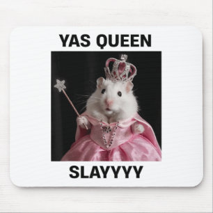 Yas Queen Slay Rat Meme Women Girls Slay Queen _1 Mouse Pad