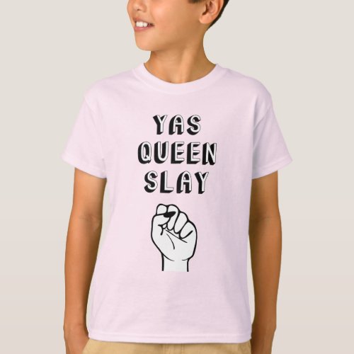 Yas Queen Slay T_Shirt
