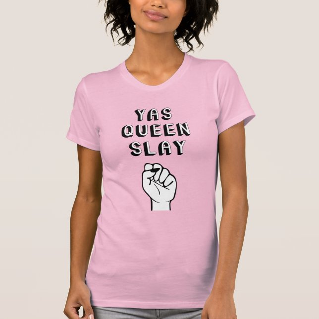 Yas Queen Slay T-Shirt (Front)