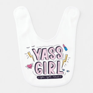 Yass Girl   You Got This Baby Bib