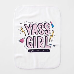 Yass Girl You Got This Baby Burp Cloth