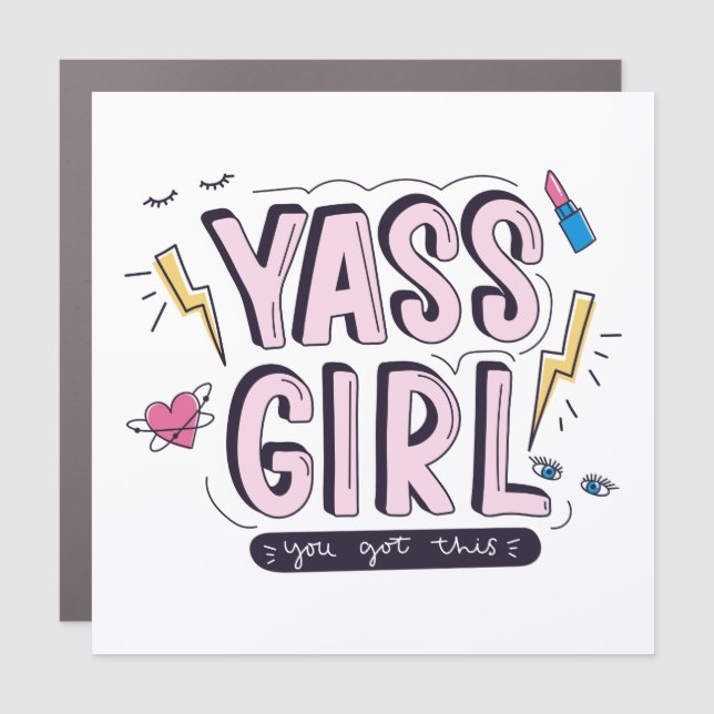 Yass Girl | You Got This Car Magnet (Front)