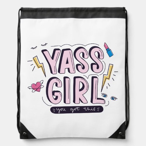 Yass Girl  You Got This Drawstring Bag