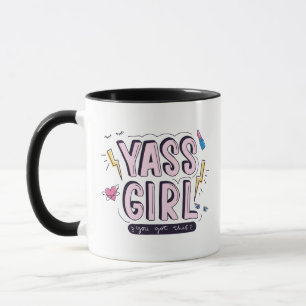 Yass Girl You Got This Mug