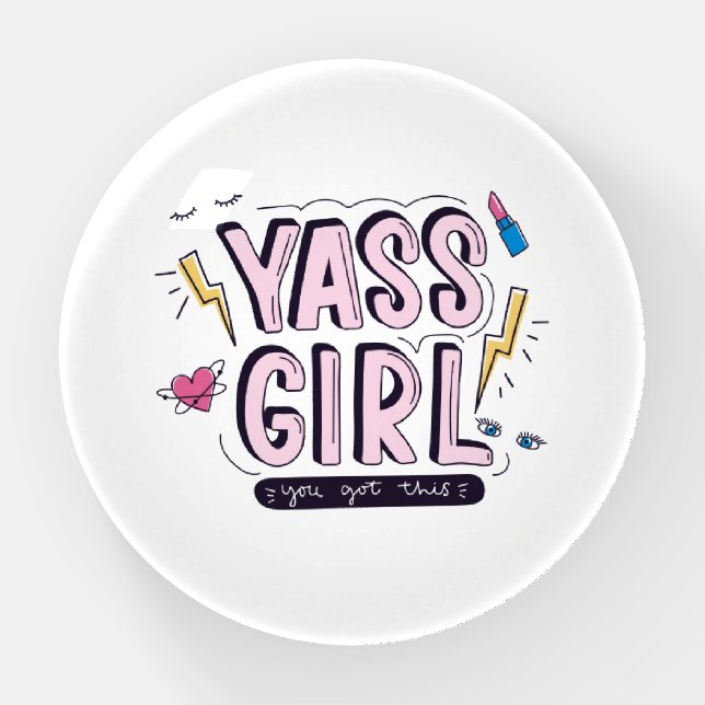 Yass Girl | You Got This Paperweight (Front)