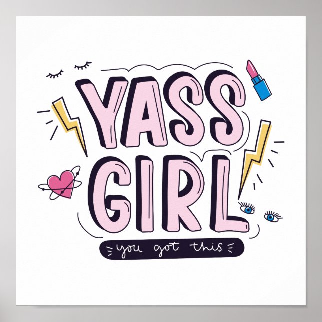 Yass Girl | You Got This Poster (Front)