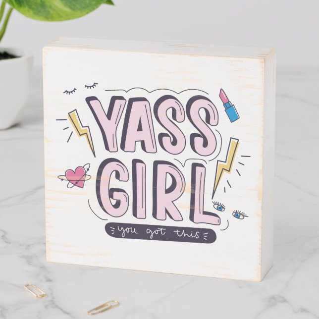Yass Girl | You Got This Wooden Box Sign (In Situ Horizontal)