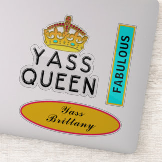 Yass Queen Yas Kween Boss Fabulous Add Name 8" Sticker
