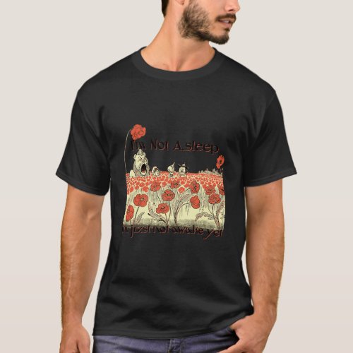 Yawn IM Not Asleep Wizard Of Oz T_Shirt