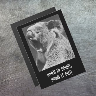 Yawning Koala-funny quote magnetic+card