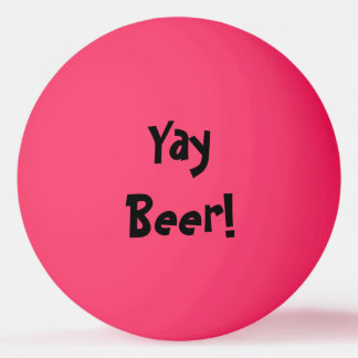 Yay Beer! Glow In The Dark Ping Pong Ball