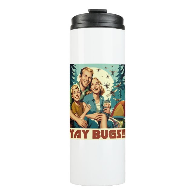 Yay Bugs Camping Funny Thermal Tumbler (Front)