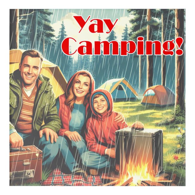 Yay Camping In The Rain Acrylic Print (Front)