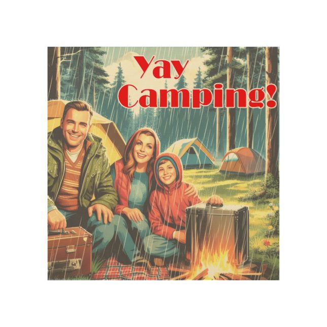 Yay Camping In The Rain Wood Wall Art (Front)