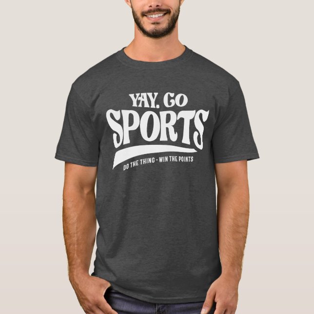 Yay Go Sports - Do The Thing Win The Points T-Shirt (Front)