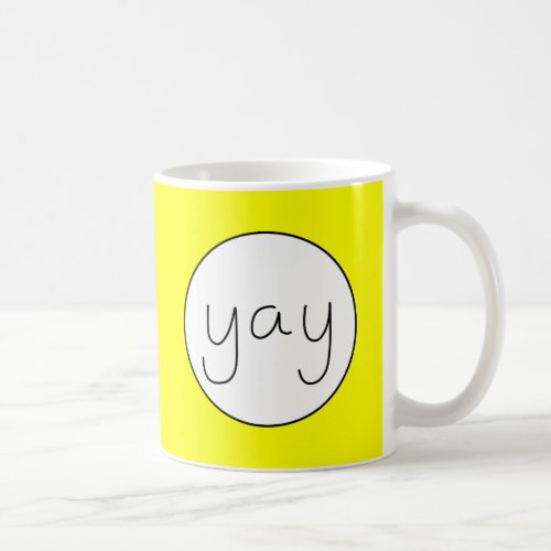 YAY Happy Uplifting Handwriting Customizable Color Coffee Mug