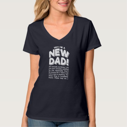 Yay Im a New Dad _ Funny Fathers Day Joke Gift T_Shirt