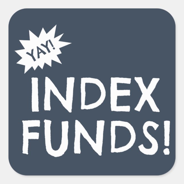 Yay Index Funds Square Sticker (Front)