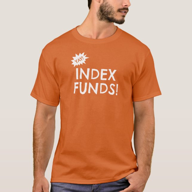 Yay Index Funds! T-Shirt (Front)