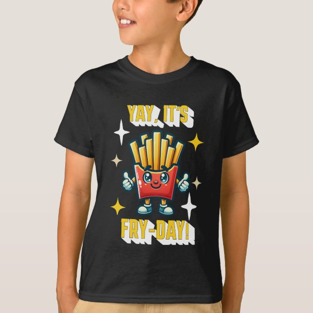 Yay, it's Fry-Day! Funny Kawaii French Fries T-Shirt (Front)