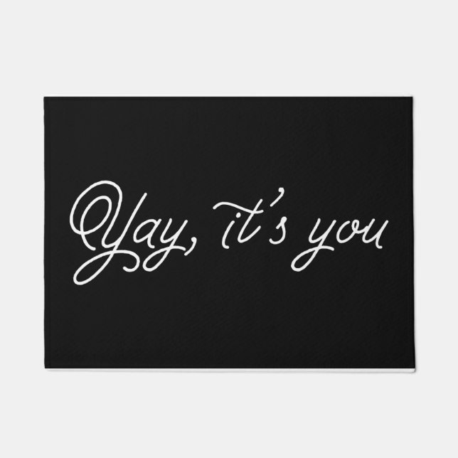 Yay It's You Doormat (Front)