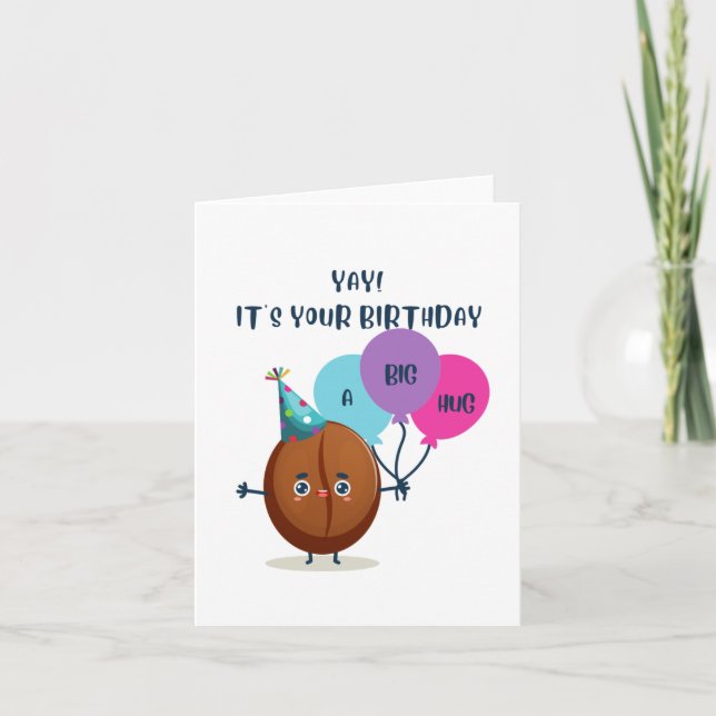 Yay! It's Your Birthday! A Big Hug! Card (Front)