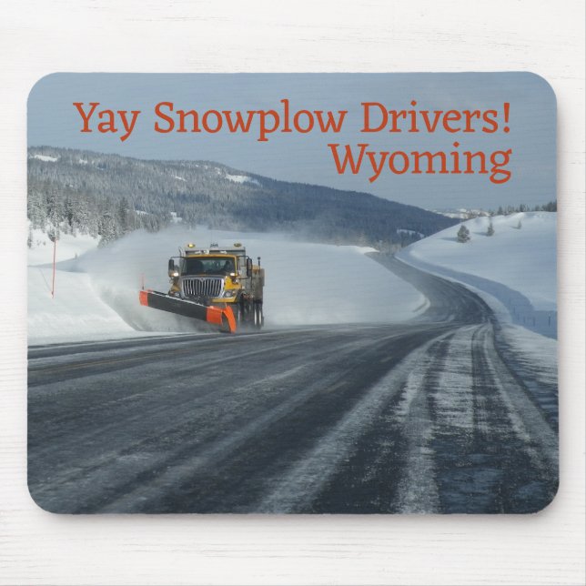 Yay Snowplow Drivers! Wyoming Winter Mouse Pad (Front)