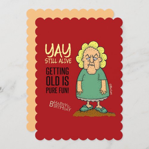 Yay still alive _ grumpy old woman birthday card